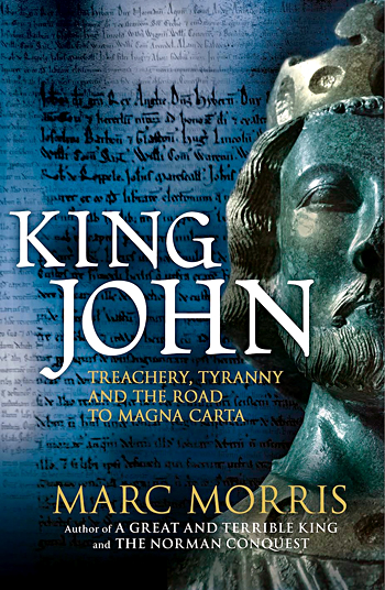Marc Morris, King John. Treachery and Tyranny in Medieval England: The Road to Magna Carta, Hutchinson, London 2015.
